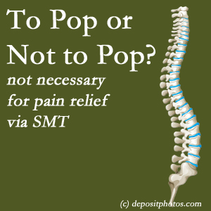 Carrolltown chiropractic spinal manipulation treatment may have a audible pop...or not! SMT is effective either way.